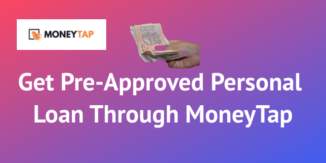 Get Pre-Approved Personal Loan from MoneyTap with Low Interest