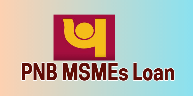 PNB MSMEs Loan