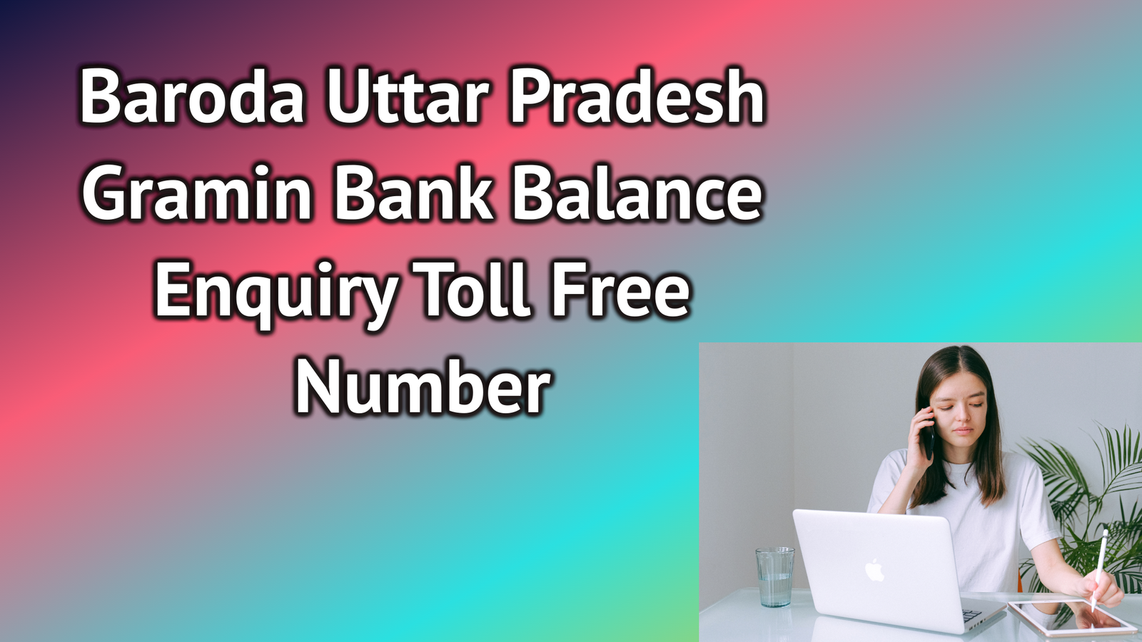 Baroda Uttar Pradesh Gramin Bank Balance Enquiry Toll Free