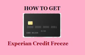 Experian Credit Freeze