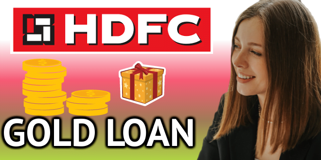 HDFC offers loans on Gold