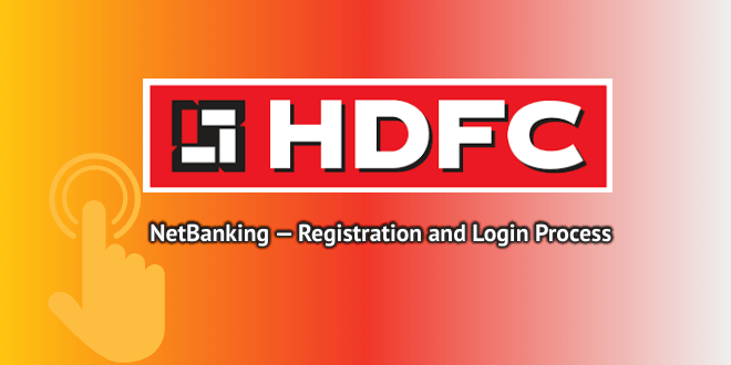HDFC NetBanking – new user Registration and Login Process